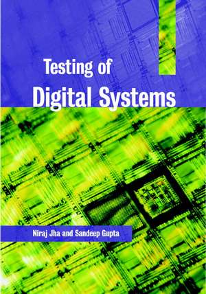 Testing of Digital Systems de N. K. Jha