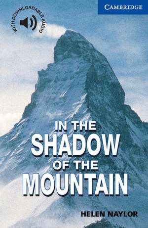 In the Shadow of the Mountain Level 5 de Helen Naylor