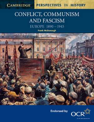 Conflict, Communism and Fascism: Europe 1890–1945 de Frank McDonough