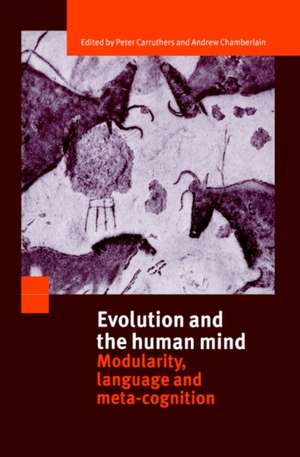 Evolution and the Human Mind: Modularity, Language and Meta-Cognition de Peter Carruthers