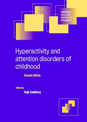 Hyperactivity and Attention Disorders of Childhood de Seija Sandberg