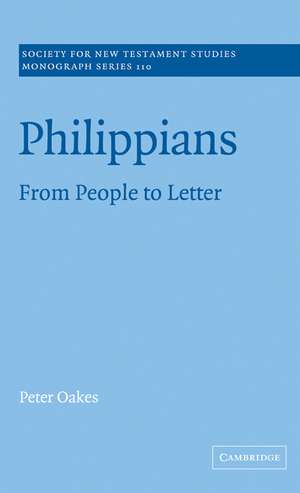 Philippians: From People to Letter de Peter Oakes