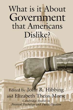 What Is it about Government that Americans Dislike? de John R. Hibbing