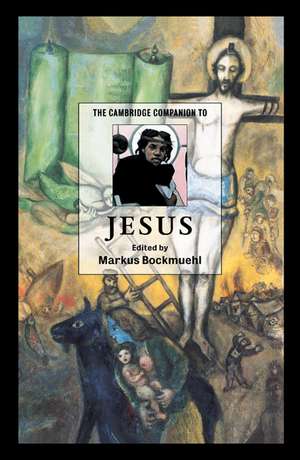 The Cambridge Companion to Jesus de Markus Bockmuehl