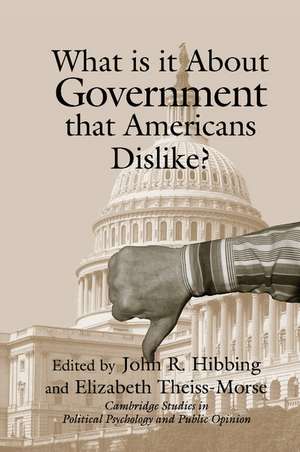 What Is it about Government that Americans Dislike? de John R. Hibbing