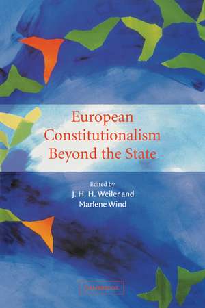 European Constitutionalism beyond the State de J. H. H. Weiler