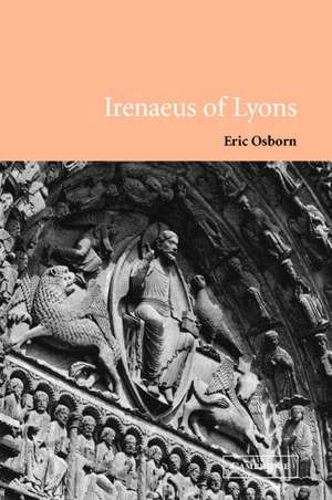 Irenaeus of Lyons de Eric Osborn