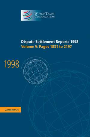 Dispute Settlement Reports 1998: Volume 5, Pages 1831-2197 de World Trade Organization