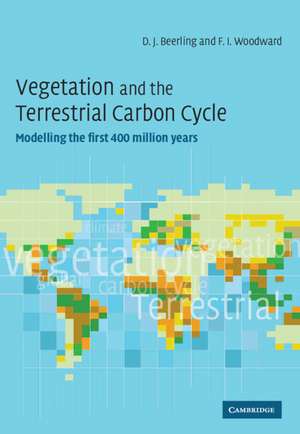 Vegetation and the Terrestrial Carbon Cycle: The First 400 Million Years de David Beerling