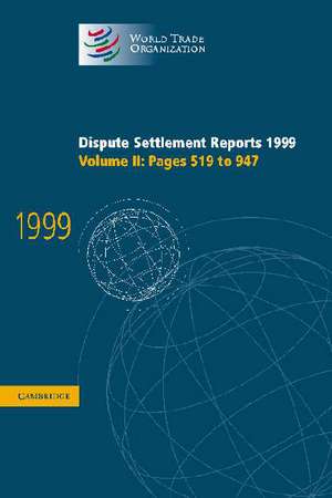 Dispute Settlement Reports 1999: Volume 2, Pages 519-947 de World Trade Organization