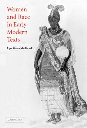 Women and Race in Early Modern Texts de Joyce Green MacDonald