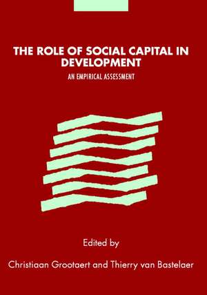 The Role of Social Capital in Development: An Empirical Assessment de Christiaan Grootaert