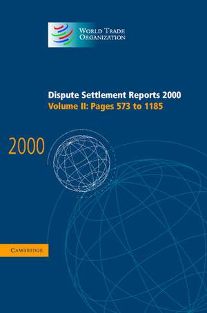 Dispute Settlement Reports 2000: Volume 2, Pages 573-1185 de World Trade Organization