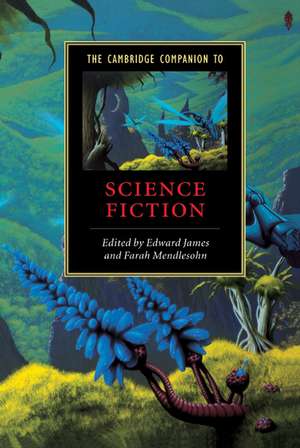 The Cambridge Companion to Science Fiction de Edward James