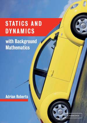 Statics and Dynamics with Background Mathematics de A. P. Roberts