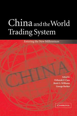 China and the World Trading System: Entering the New Millennium de Deborah Z. Cass