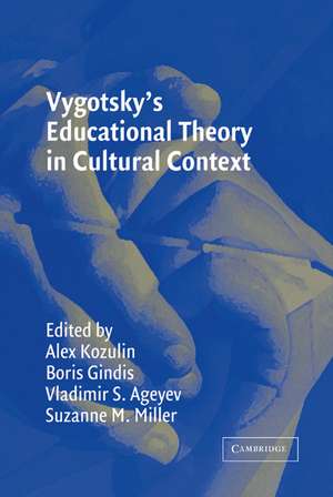 Vygotsky's Educational Theory in Cultural Context de Alex Kozulin