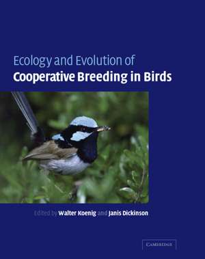 Ecology and Evolution of Cooperative Breeding in Birds de Walter D. Koenig