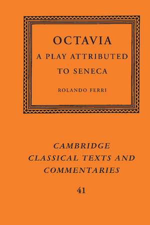 Octavia: A Play Attributed to Seneca de Rolando Ferri