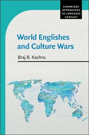 World Englishes and Culture Wars de Braj B. Kachru