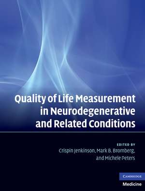 Quality of Life Measurement in Neurodegenerative and Related Conditions de Crispin Jenkinson