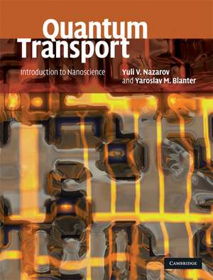 Quantum Transport: Introduction to Nanoscience de Yuli V. Nazarov