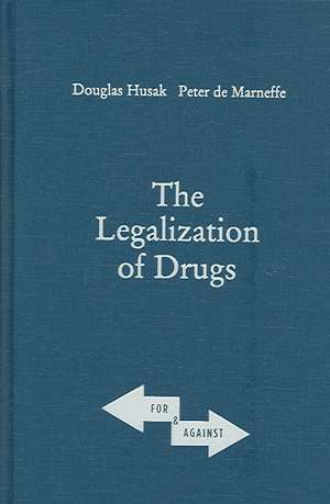 The Legalization of Drugs de Doug Husak