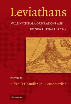 Leviathans: Multinational Corporations and the New Global History de Jr. Alfred D. Chandler