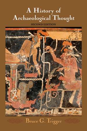 A History of Archaeological Thought de Bruce G. Trigger