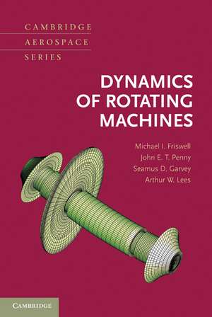 Dynamics of Rotating Machines de Michael I. Friswell