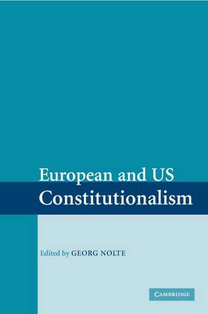 European and US Constitutionalism de Georg Nolte