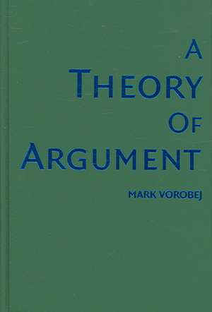 A Theory of Argument de Mark Vorobej