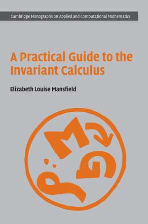 A Practical Guide to the Invariant Calculus de Elizabeth Louise Mansfield