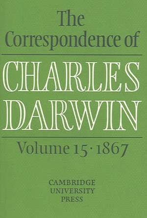 The Correspondence of Charles Darwin: Volume 15, 1867 de Charles Darwin