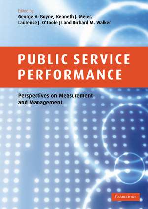 Public Service Performance: Perspectives on Measurement and Management de George A. Boyne