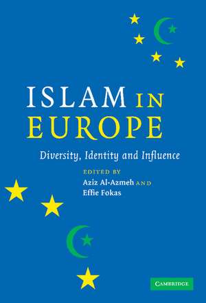 Islam in Europe: Diversity, Identity and Influence de Aziz Al-Azmeh