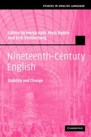 Nineteenth-Century English: Stability and Change de Merja Kytö