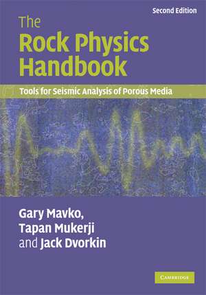 The Rock Physics Handbook: Tools for Seismic Analysis of Porous Media de Gary Mavko