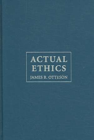 Actual Ethics de James R. Otteson