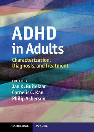 ADHD in Adults: Characterization, Diagnosis, and Treatment de Jan K. Buitelaar