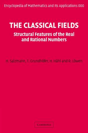 The Classical Fields: Structural Features of the Real and Rational Numbers de H. Salzmann