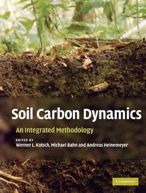 Soil Carbon Dynamics: An Integrated Methodology de Werner L. Kutsch