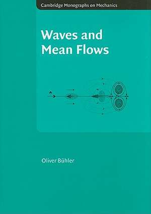 Waves and Mean Flows de Oliver Buhler