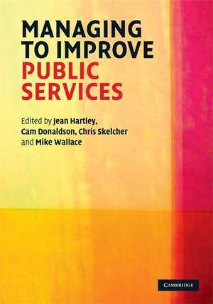 Managing to Improve Public Services de Jean Hartley