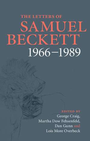 The Letters of Samuel Beckett: Volume 4, 1966–1989 de Samuel Beckett