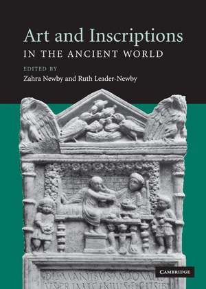 Art and Inscriptions in the Ancient World de Zahra Newby