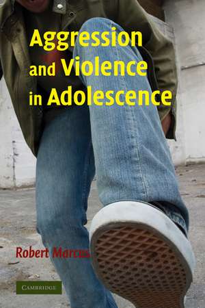 Aggression and Violence in Adolescence de Robert F. Marcus