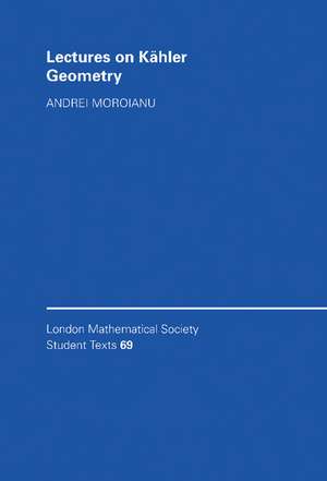 Lectures on Kähler Geometry de Andrei Moroianu