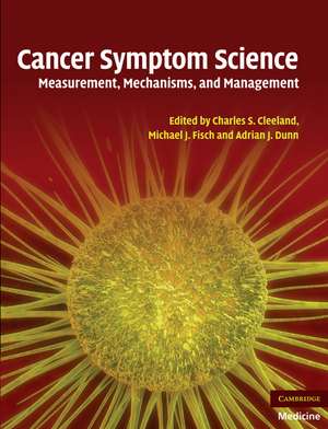 Cancer Symptom Science: Measurement, Mechanisms, and Management de Charles S. Cleeland