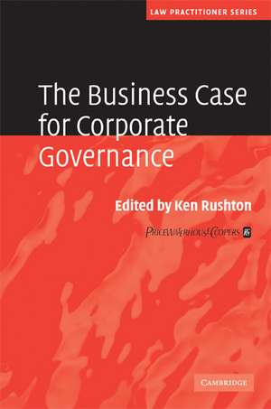 The Business Case for Corporate Governance de Ken Rushton